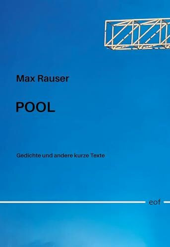 Pool: Gedichte und andere kurze Texte (edition offenes feld)