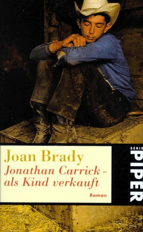 Jonathan Carrick - als Kind verkauft: Roman (Piper Taschenbuch)