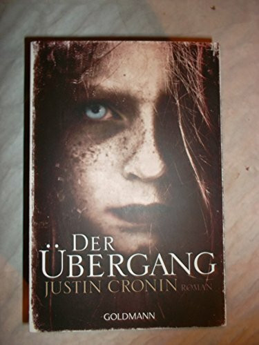 Der Übergang: Passage-Trilogie 1 - Roman