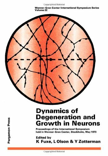 Dynamics of Degeneration and Growth in Neurons (Wenner-Gren Symposium)