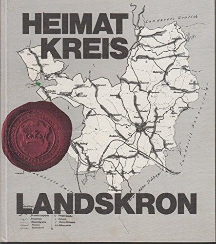 Heimat Kreis Landskron. Heimatbuch für Stadt und Kreis Landskron Heimat Kreis Landskron. Heimatbuch für Stadt und Kreis Landskron
