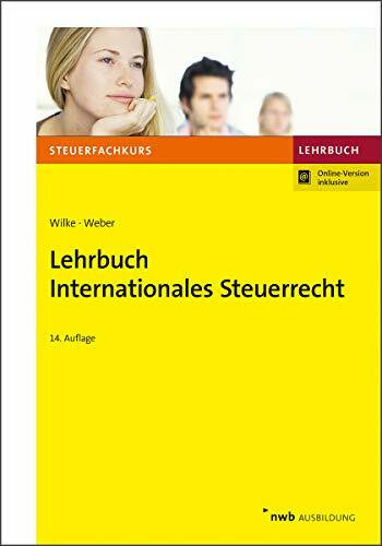 Lehrbuch Internationales Steuerrecht: Mit Online-Zugang (Steuerfachkurs)