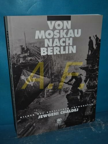 Jewgeni Chaldej: Von Moskau nach Berlin