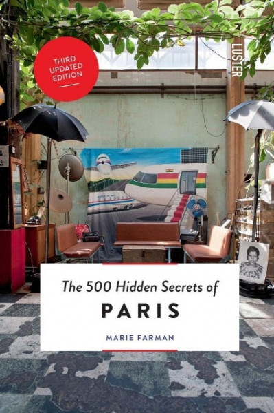 The 500 Hidden Secrets of Paris