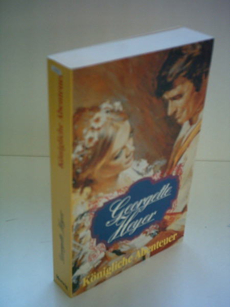 Georgette Heyer: Königliche Abenteuer