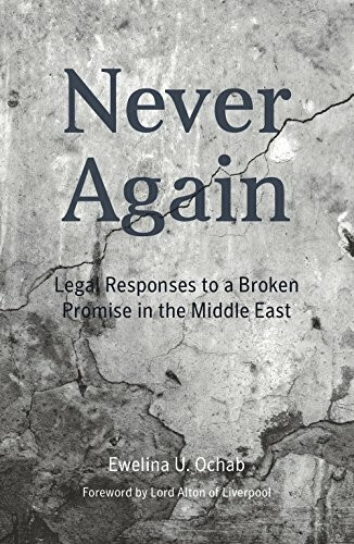 Never Again - Legal Responses to a Broken Promise in the Middle East