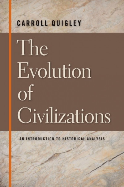 The Evolution of Civilizations: An Introduction to Historical Analysis