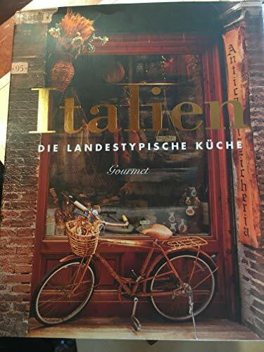 Italien Die landestypische Küche