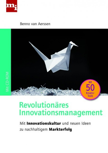 Revolutionäres Innovationsmanagement