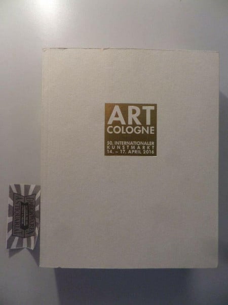Art Cologne 2016: 50. Internationaler Kunstmarkt