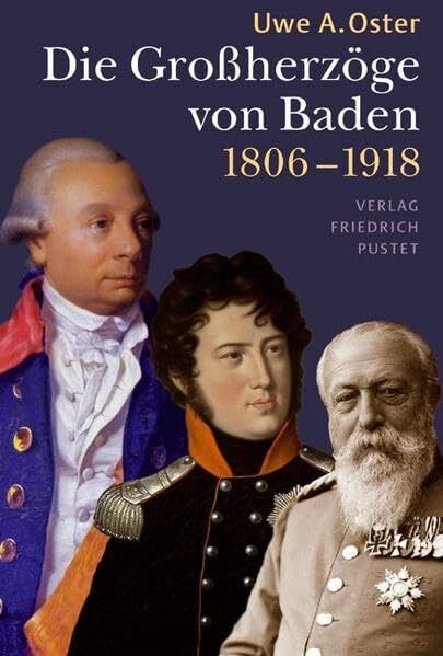 Die Großherzöge von Baden (1806–1918) (Biografien)