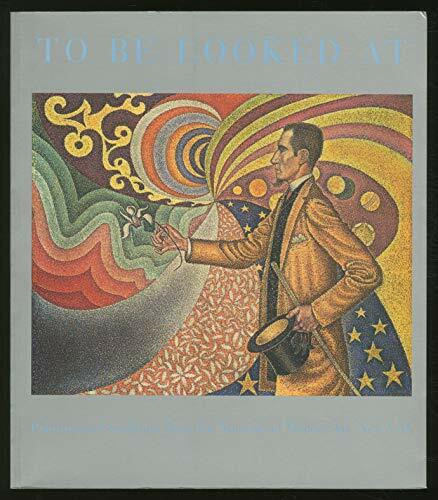 To Be Looked At: Painting and Sculpture from the Museum of Modern Art