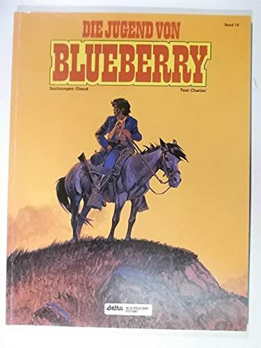 Leutnant Blueberry, Bd.19, Die Jugend von Blueberry