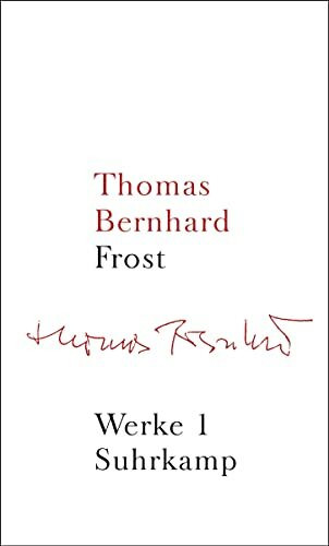 Werke in 22 Bänden: Band 1: Frost (Thomas Bernhard: Werke)