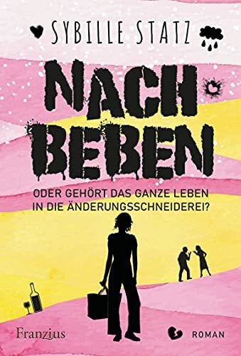Nachbeben: Oder gehört das ganze Leben in die Änderungsschneiderei?