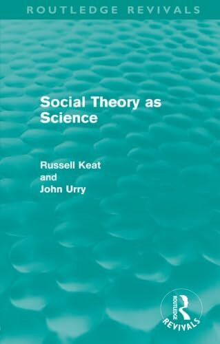 Social Theory as Science (Routledge Revivals)