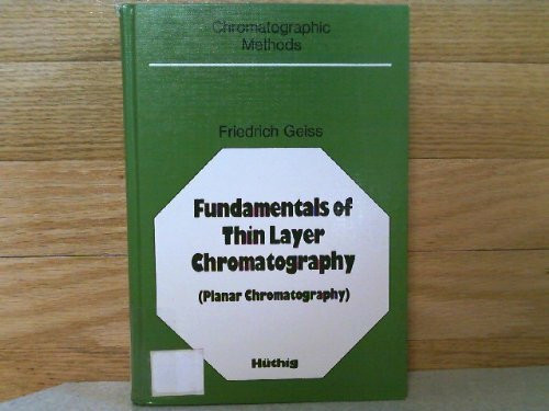 Fundamentals of Thin-Layer Chromatography: (Planar Chromatography)
