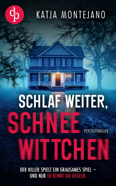 Schlaf weiter, Schneewittchen: Ein düsterer Psychothriller