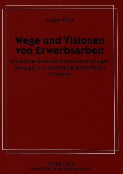 Wege und Visionen von Erwerbsarbeit