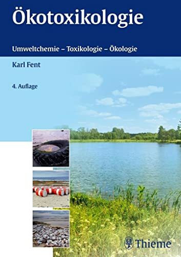 Ökotoxikologie: Umweltchemie - Toxikologie - Ökologie