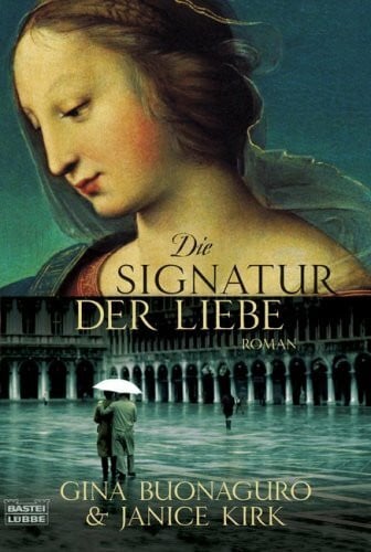 Die Signatur der Liebe: Roman (Allgemeine Reihe. Bastei Lübbe Taschenbücher)
