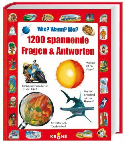 1200 spannende Fragen & Antworten. Rot: Wie? Wann? Wo?