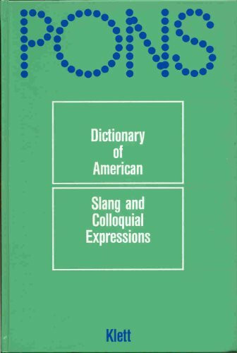 Dictionary of American Slang and Colloquial Expressions:about 8.000 Expressions of Slang and over 10.000 Definitions. Ed. by Linda Schinke-Llano