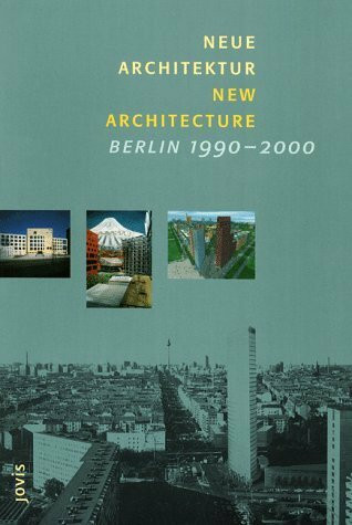 Neue Architektur / New Architecture - Berlin 1990-2000: Dt. /Engl.
