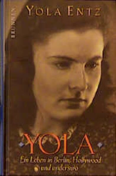Yola: Ein Leben in Berlin, Hollywood und anderswo
