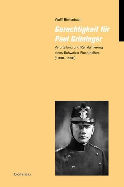 Gerechtigkeit für Paul Grüninger: Verurteilung und Rehabilitierung eines Schweizer Fluchthelfers (1938–1998). Mit einem Geleitwort von Jacques Picard (Jüdische Moderne)