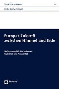 Europas Zukunft zwischen Himmel und Erde
