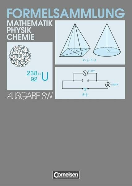 Formelsammlungen Sekundarstufe I - Ausgabe Südwest / Mathematik - Physik - Chemie