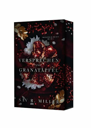 Versprechen und Granatäpfel: Eine dunkle Romanze (Monster & Musen)