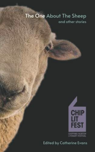 The One About The Sheep And Other Stories: ChipLitFest Short Story Winners 2016 - 2022