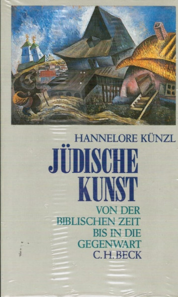 Jüdische Kunst: Von der biblischen Zeit bis in die Gegenwart