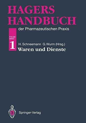 Hagers Handbuch der Pharmazeutischen Praxis: Folgeband 1:Waren und Dienste