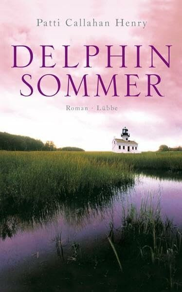 Delphinsommer: Roman (Lübbe Belletristik)