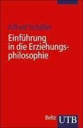 Einführung in die Erziehungsphilosophie (UTB S (Small-Format): Uni-Taschenbücher)