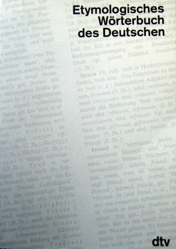 Etymologisches Wörterbuch des Deutschen (Information & Wissen)