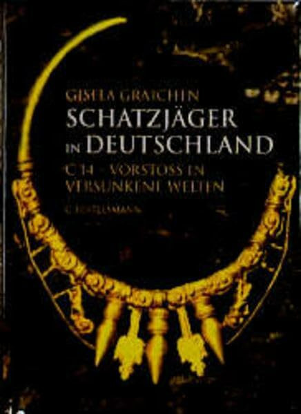 Schatzjäger in Deutschland, C 14 - Vorstoß in versunkene Welten