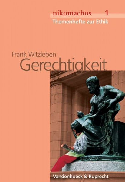 Gerechtigkeit: Ab Jahrgangsstufe 9 (nikomachos: Themenhefte zur Ethik, Band 1)