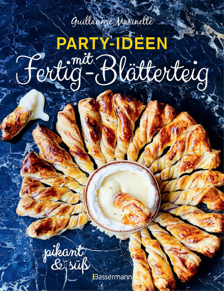 Party-Ideen mit Fertig-Blätterteig: Die besten Rezepte pikant und süß - schnell, lecker und einfach: Röllchen, Schnecken, Nester, Taschen, Häppchen, ... Spieße, Waffeln, Burger, Muffins und mehr