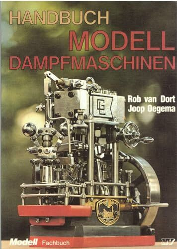 Handbuch Modelldampfmaschinen (Modell-Fachbuch-Reihe)