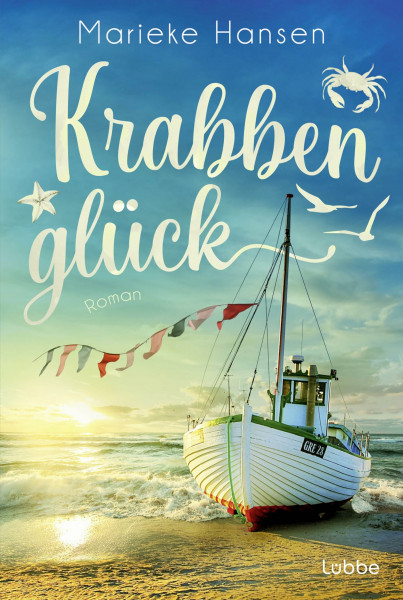 Krabbenglück: Ein Urlaubs- und Sommerroman von der deutschen Nordseeküste