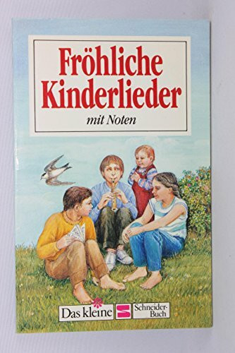 Fröhliche Kinderlieder mit Noten (Das kleine Schneider Buch)