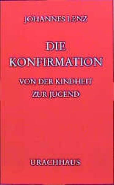 Die Konfirmation: Von der Kindheit zur Jugend