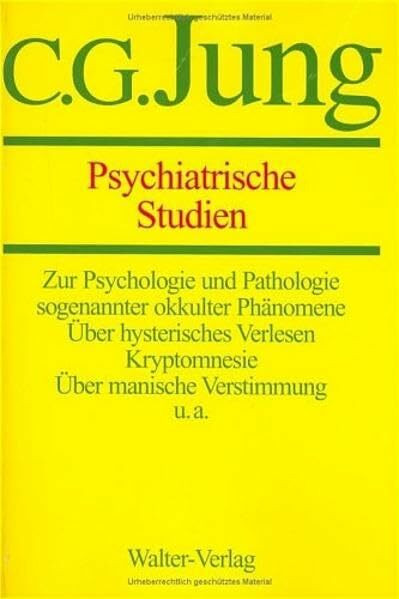 C.G.Jung, Gesammelte Werke. Bände 1-20 Hardcover: Gesammelte Werke, 20 Bde., Briefe, 3 Bde. und 3 Suppl.-Bde., in 30 Tl.-Bdn., Bd.1, Psychiatrische Studien: Gesammelte Werke 1-20