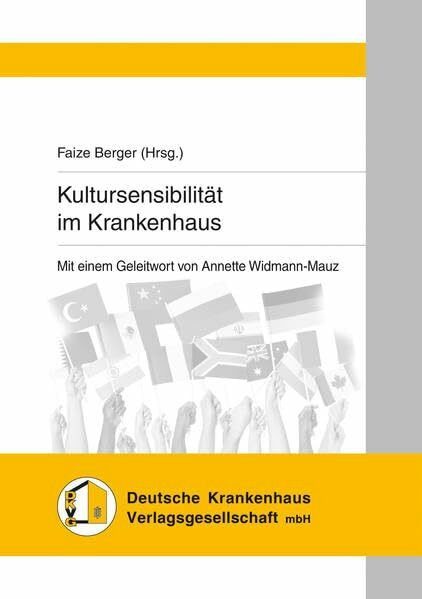 Kultursensibilität im Krankenhaus: Mit einem Geleitwort von Annette Widmann-Mauz