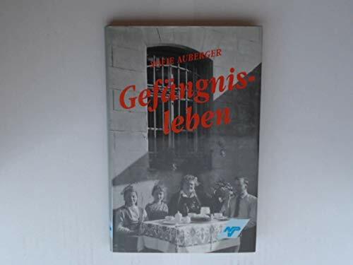 Gefängnisleben Gefängnisleben