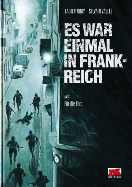 Es war einmal in Frankreich Band 3: Für die Ehre (ZACK-Edition)